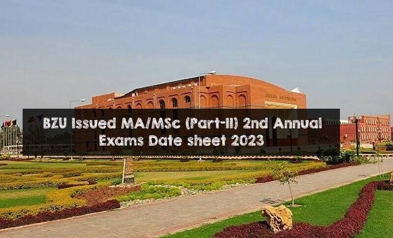 BZU Issued MA/MSc (Part-II) 2nd Annual Exams Date sheet 2023 BZU Issued MA/MSc (Part-II) 2nd Annual Exams Date sheet 2023