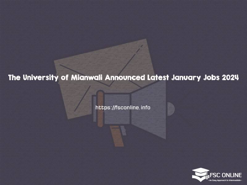The University of Mianwali Announced Latest January Jobs 2024 The University of Mianwali Latest January Jobs 2024