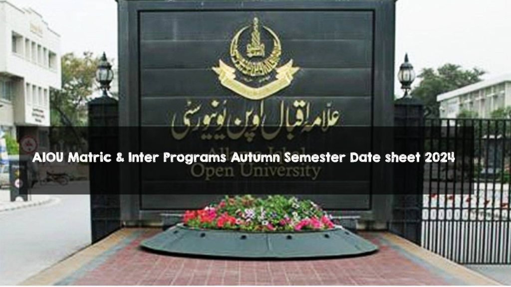 AIOU Matric & Inter Programs Autumn Semester Date sheet 2024