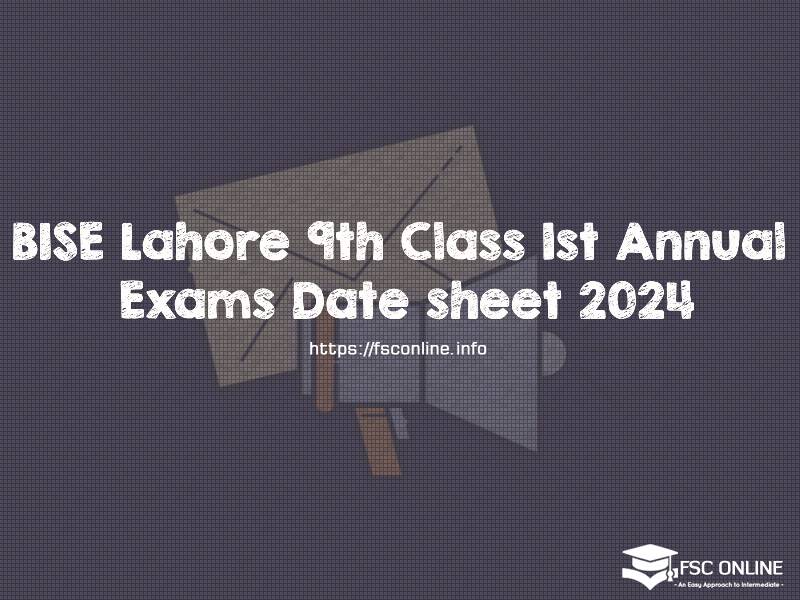 BISE Lahore 9th Class 1st Annual Exams Date sheet 2024 BISE Lahore 9th Class 1st Annual Exams Date sheet 2024