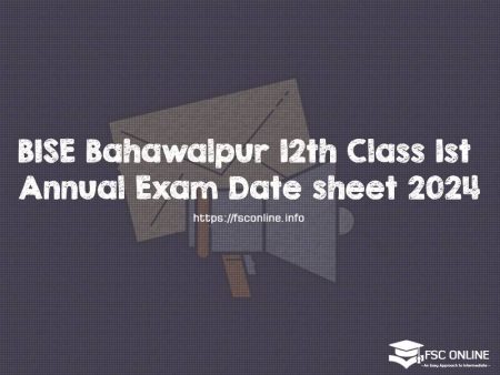 BISE Bahawalpur 12th Class 1st Annual Exam Date sheet 2024