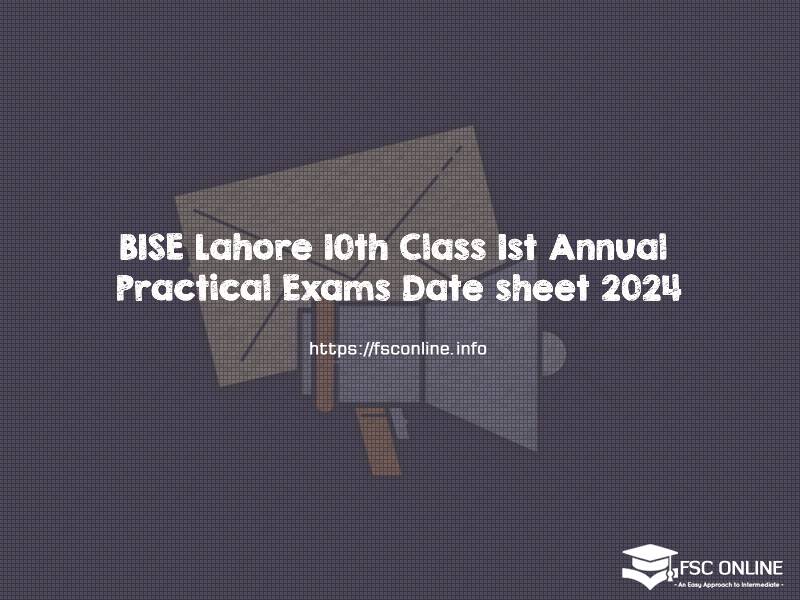 BISE Lahore 10th Class 1st Annual Practical Exams Date Sheet 2024 BISE Lahore 10th Class 1st Annual Practical Exams Date Sheet 2024