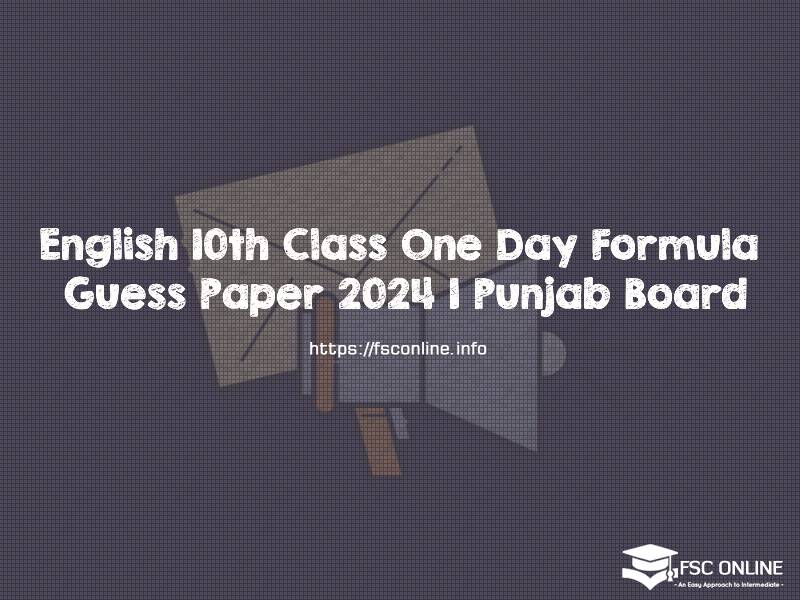 English 10th Class One Day Formula Guess Paper 2024 | Punjab Board English 10th Class One Day Formula Guess Paper 2024 | Punjab Board