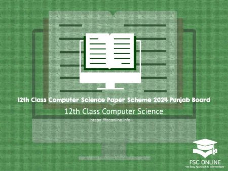 12th Class Computer Science Paper Scheme 2024 Punjab Board