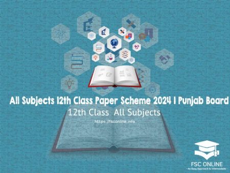 All Subjects 12th Class Paper Scheme 2024 | Punjab Board